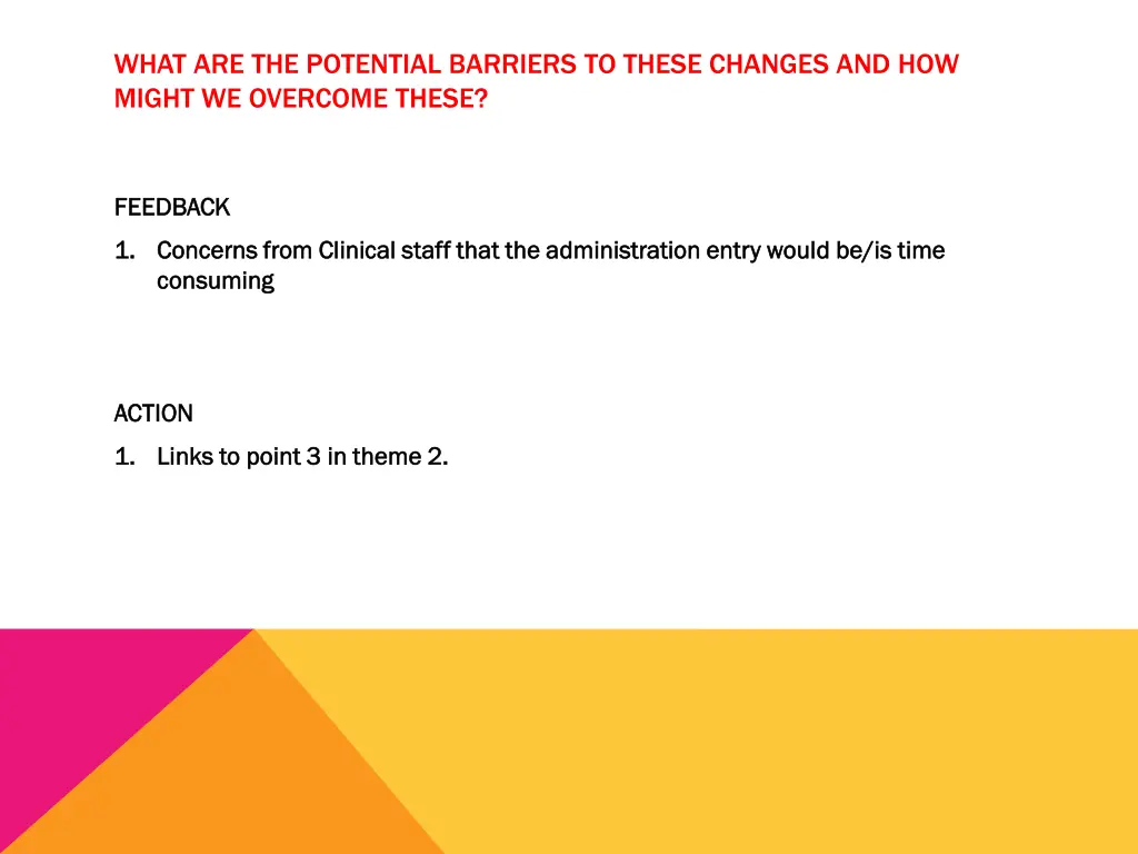 what are the potential barriers to these changes 2