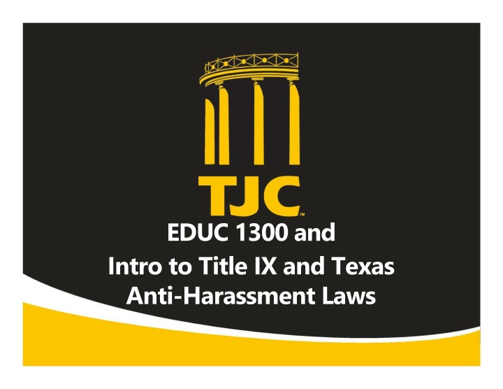 educ 1300 and intro to title ix and texas anti