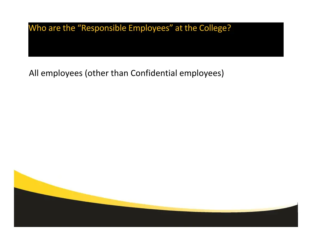 who are the responsible employees at the college