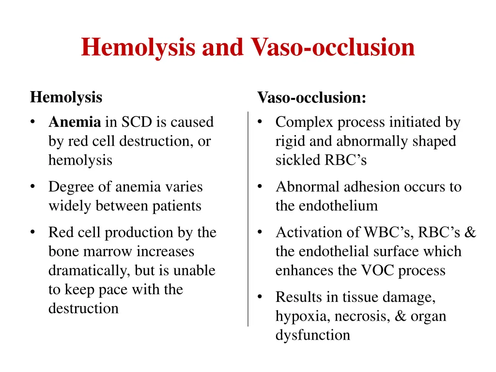 hemolysis and vaso occlusion