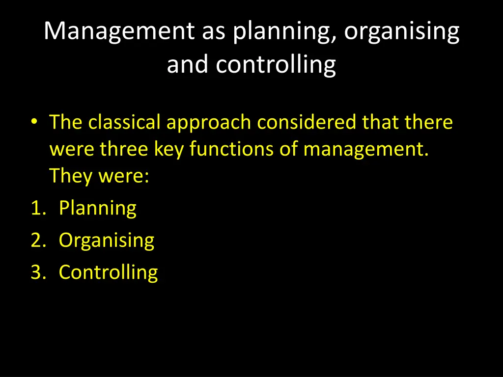 management as planning organising and controlling