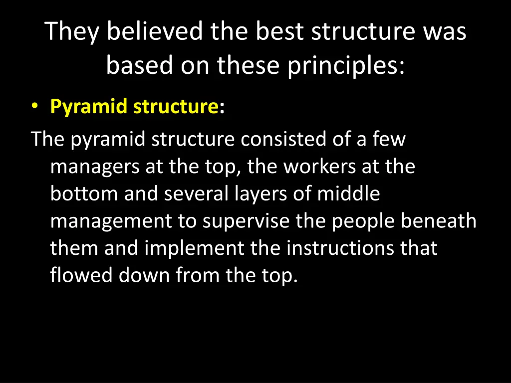 they believed the best structure was based