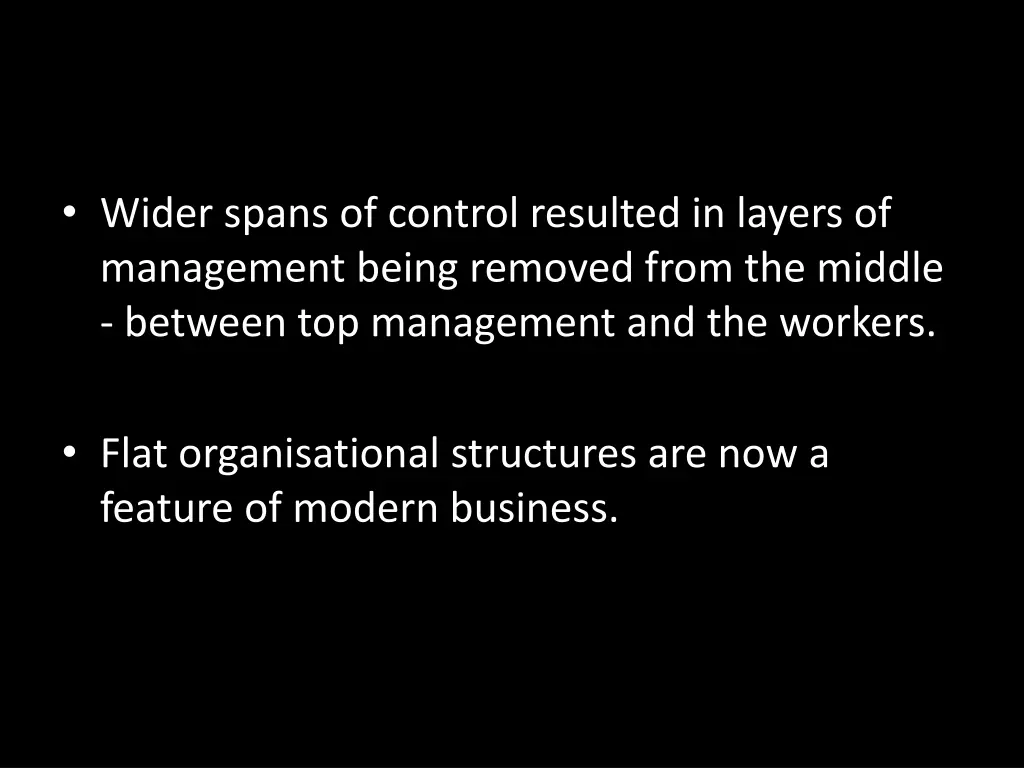 wider spans of control resulted in layers