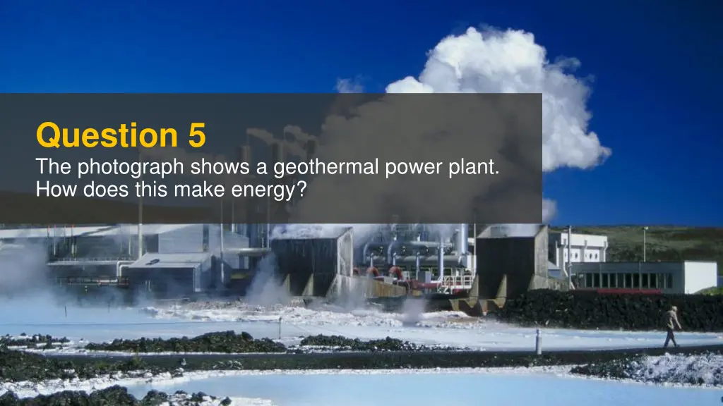 question 5 the photograph shows a geothermal