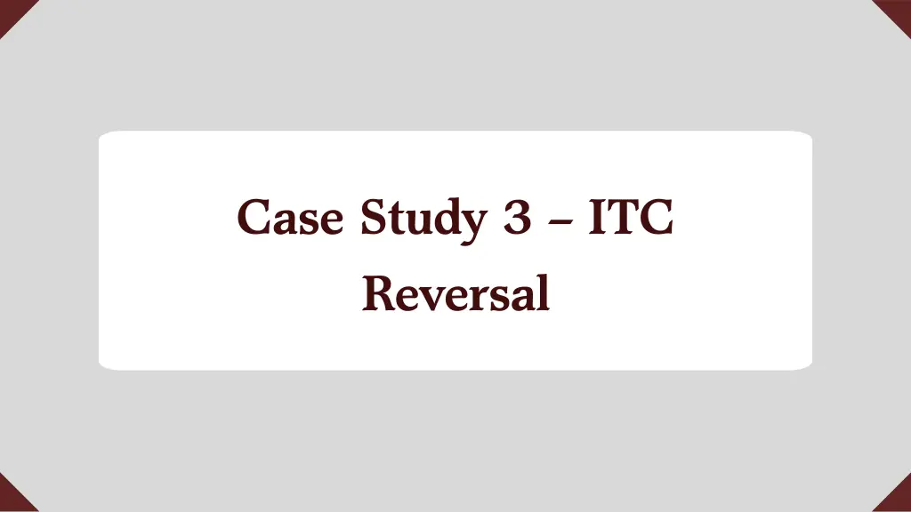 case study 3 itc reversal