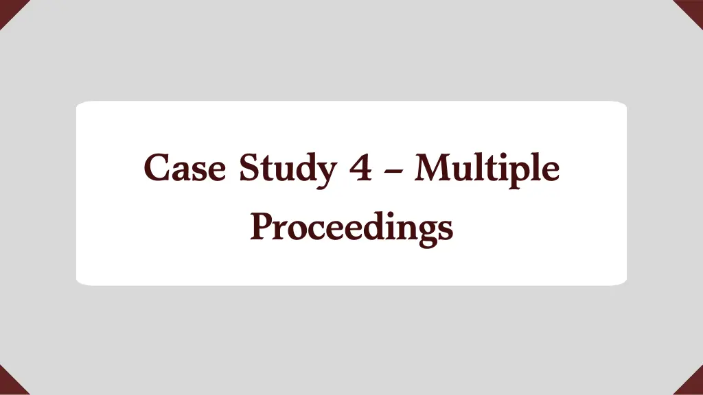 case study 4 multiple proceedings