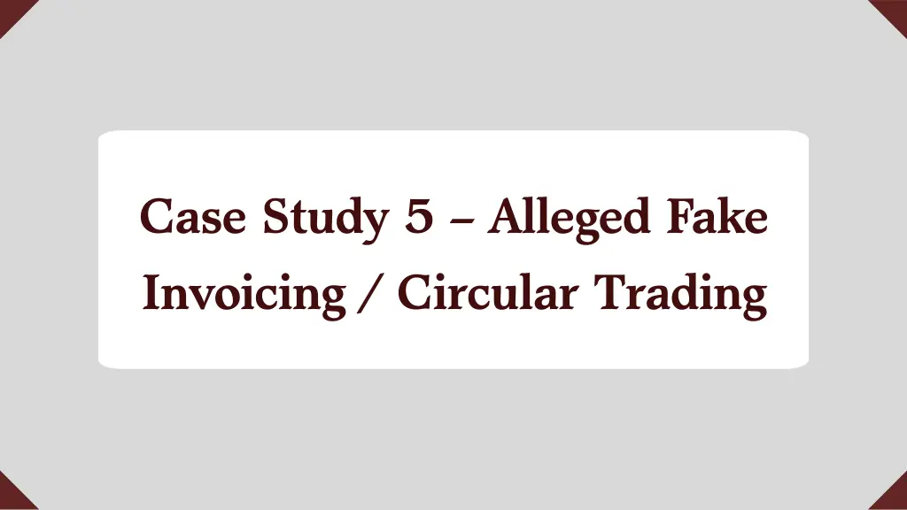 case study 5 alleged fake invoicing circular