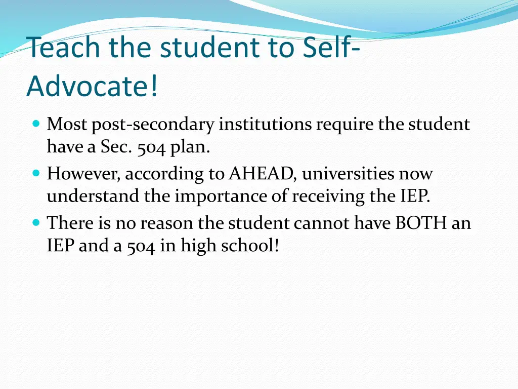 teach the student to self advocate