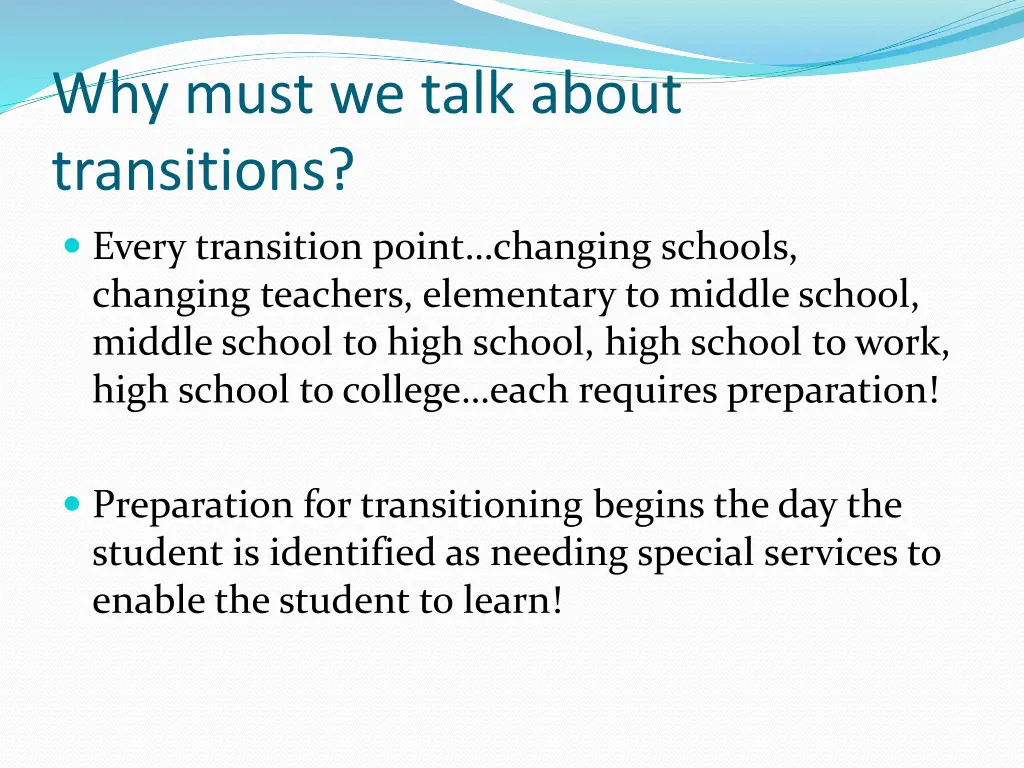 why must we talk about transitions