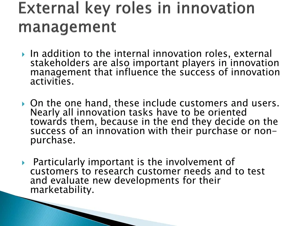 in addition to the internal innovation roles