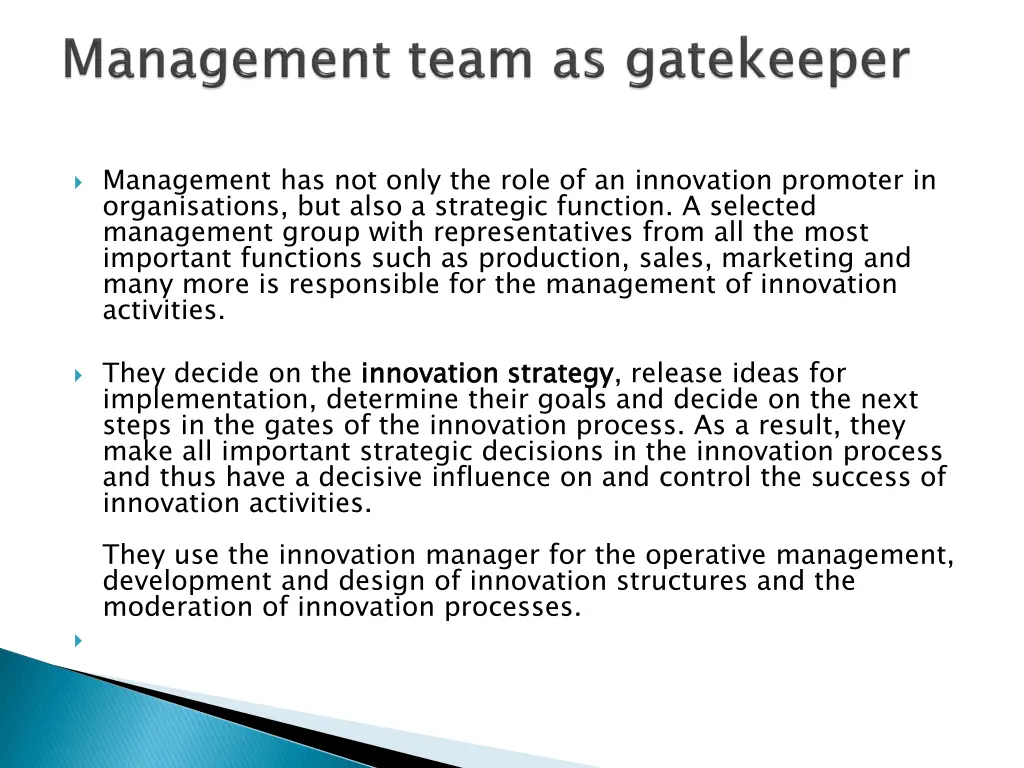 management has not only the role of an innovation