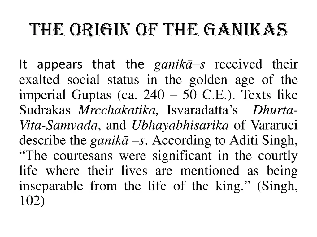 the origin of the ganikas