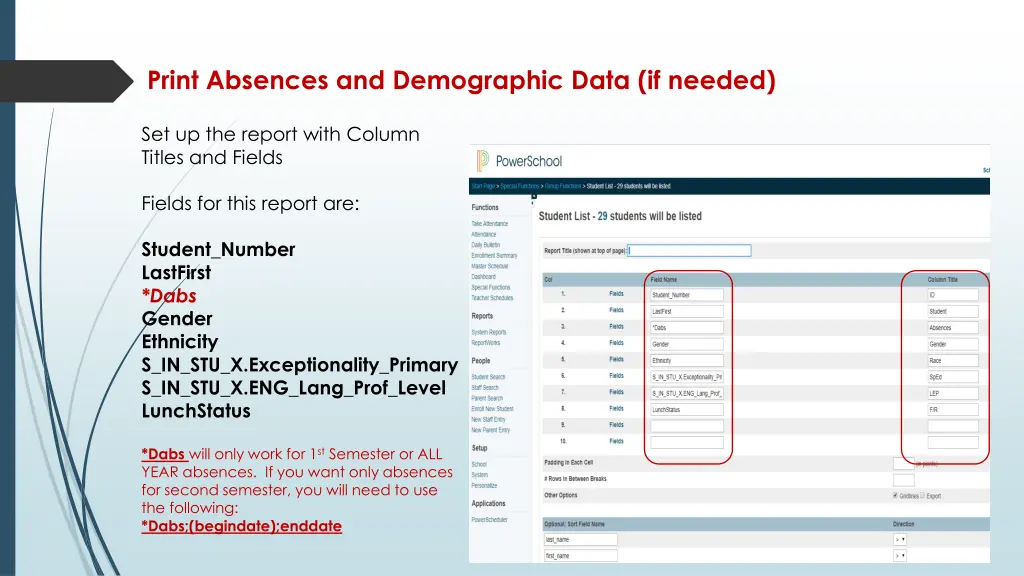 print absences and demographic data if needed