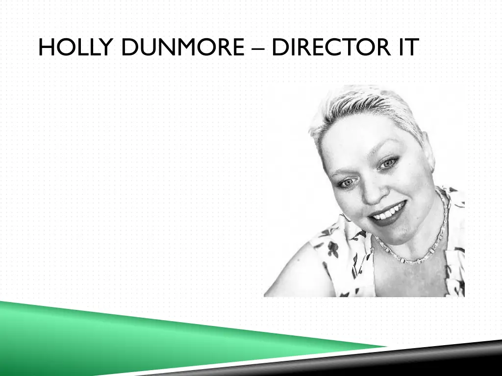 holly dunmore director it