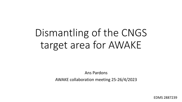 dismantling of the cngs target area for awake