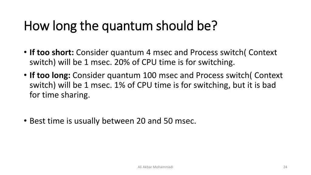 how long the quantum should be how long