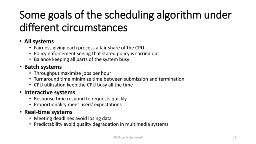 some goals of the scheduling algorithm under some