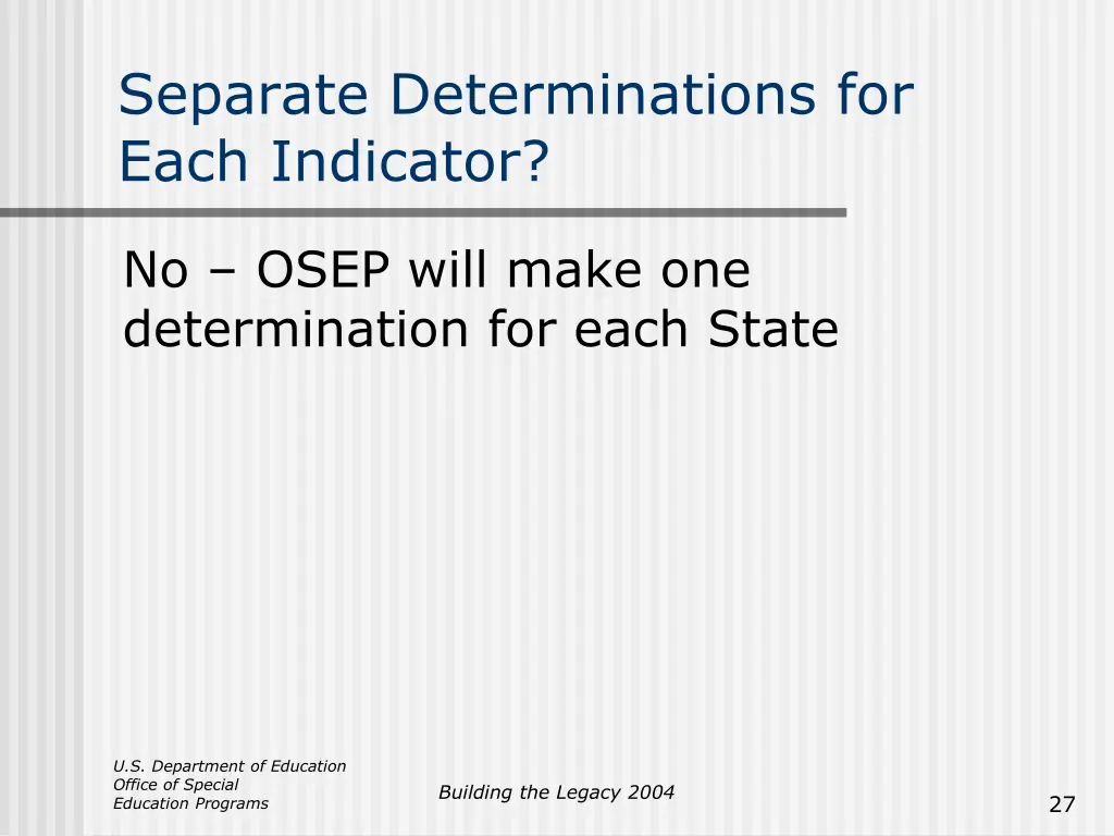 separate determinations for each indicator