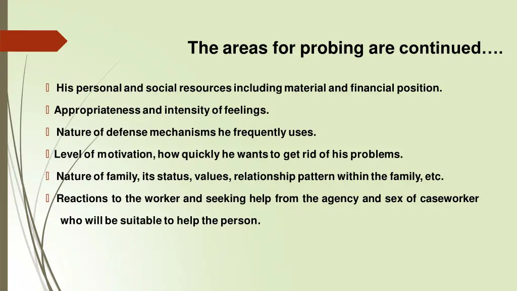 the areas for probing are continued