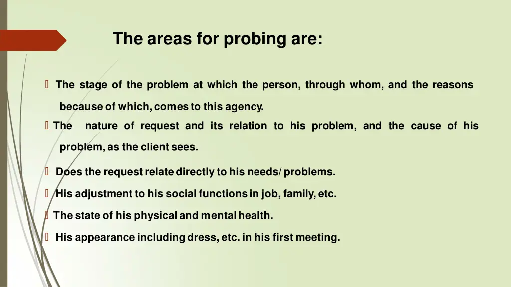 the areas for probing are