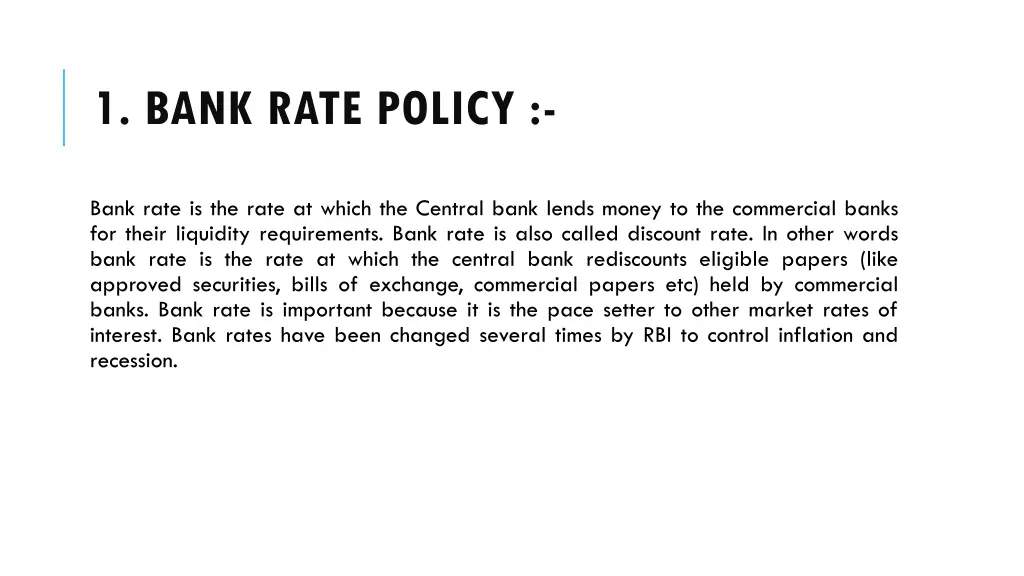 1 bank rate policy