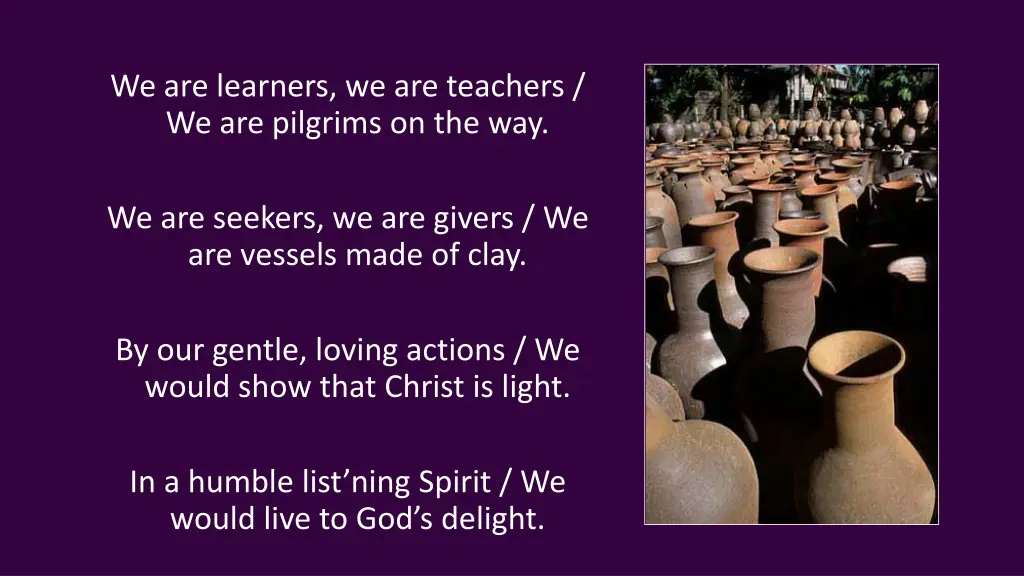 we are learners we are teachers we are pilgrims