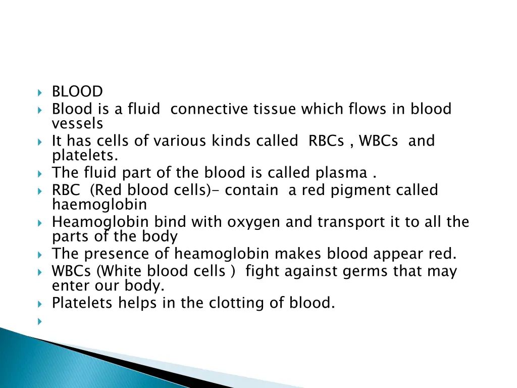 blood blood is a fluid connective tissue which