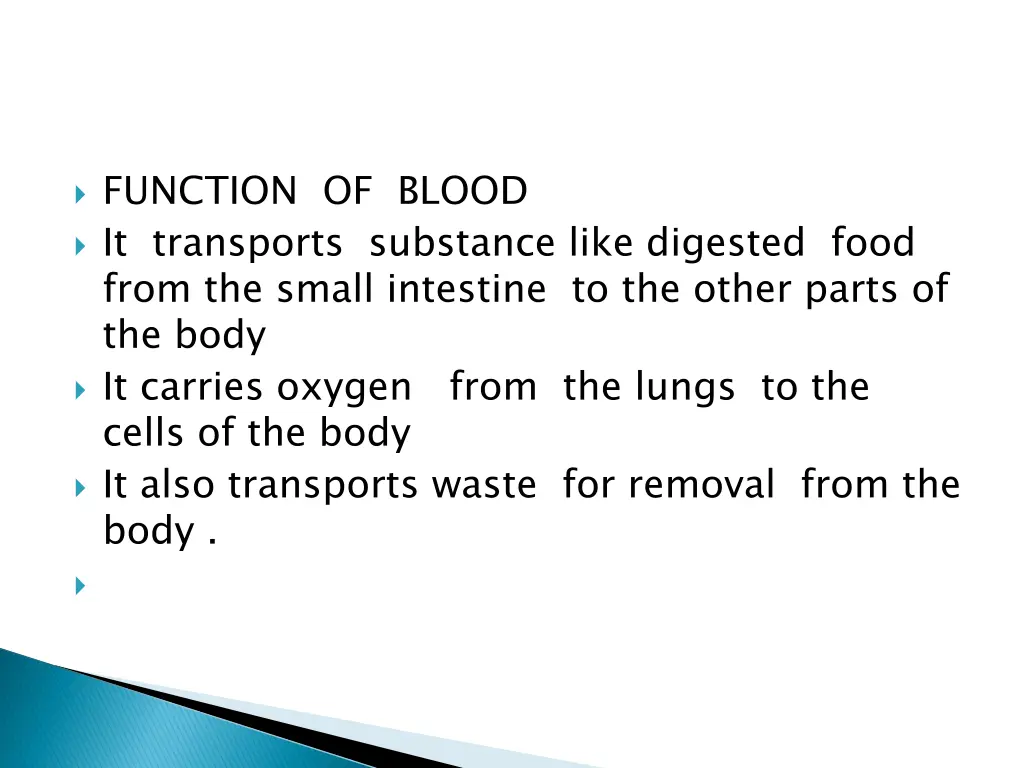 function of blood it transports substance like