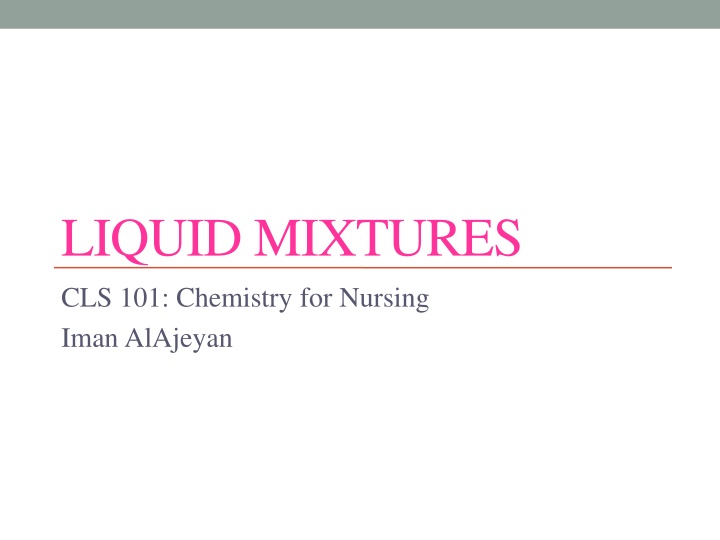 liquid mixtures cls 101 chemistry for nursing