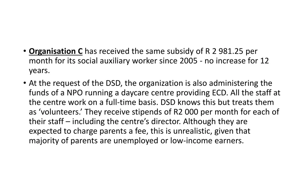 organisation c has received the same subsidy