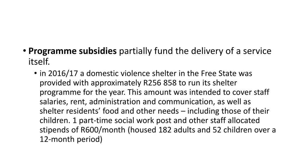 programme subsidies partially fund the delivery