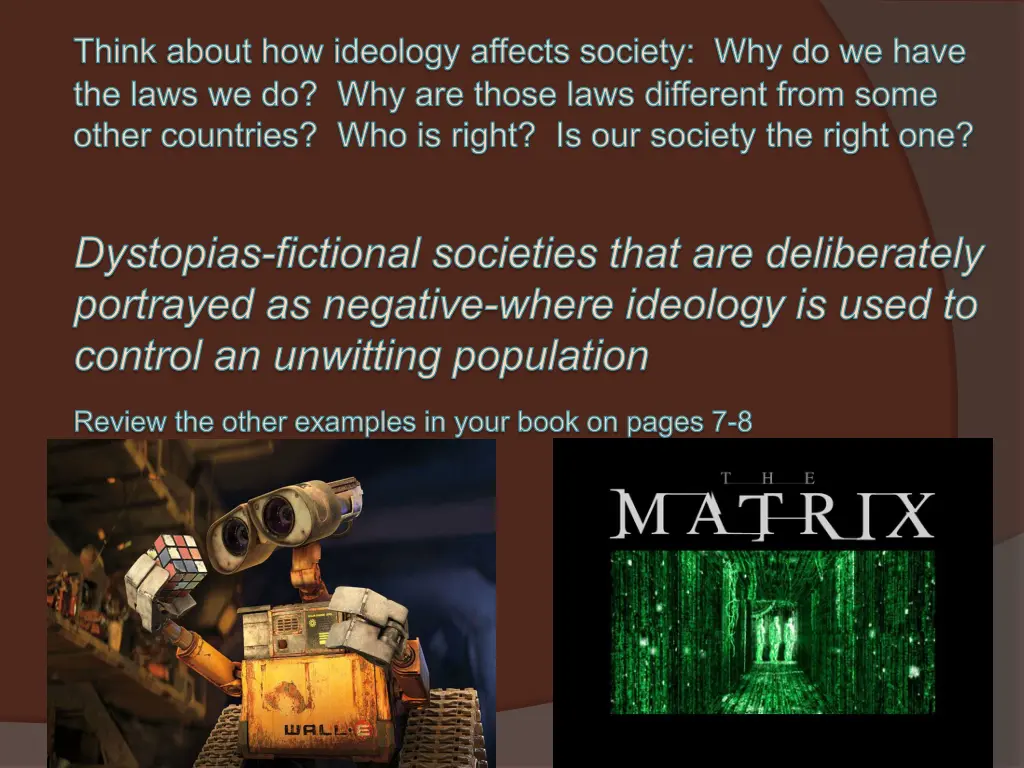 think about how ideology affects society