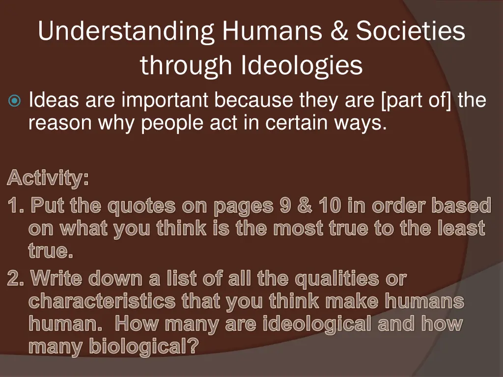 understanding humans societies through ideologies