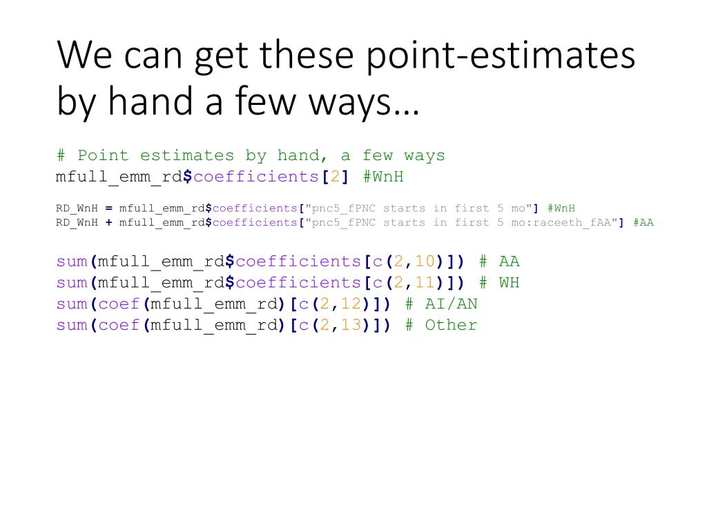 we can get these point estimates by hand