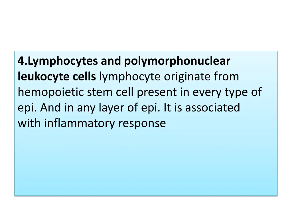 4 lymphocytes and polymorphonuclear leukocyte