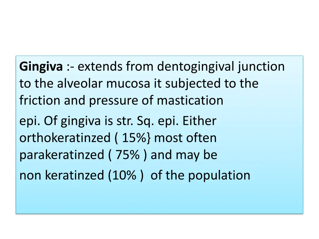 gingiva extends from dentogingival junction