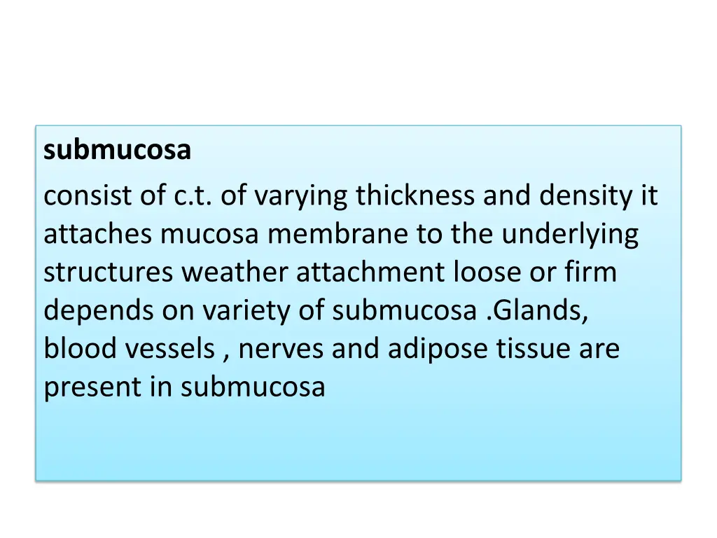 submucosa consist of c t of varying thickness