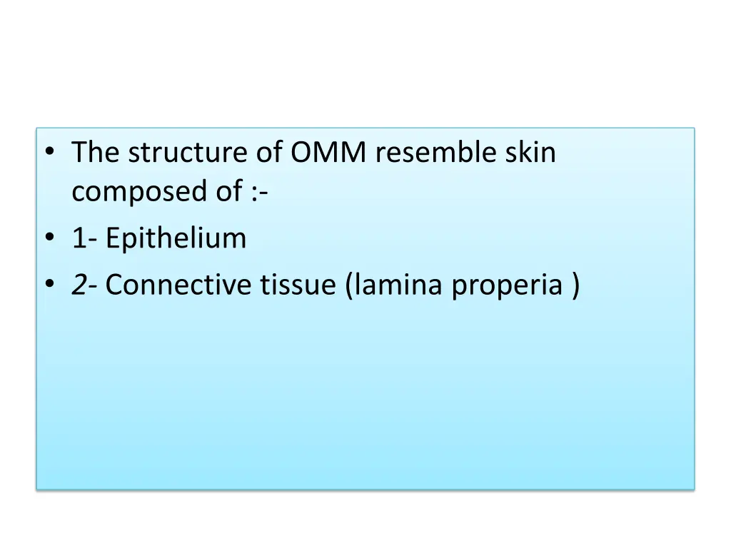 the structure of omm resemble skin composed