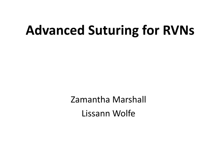 advanced suturing for rvns