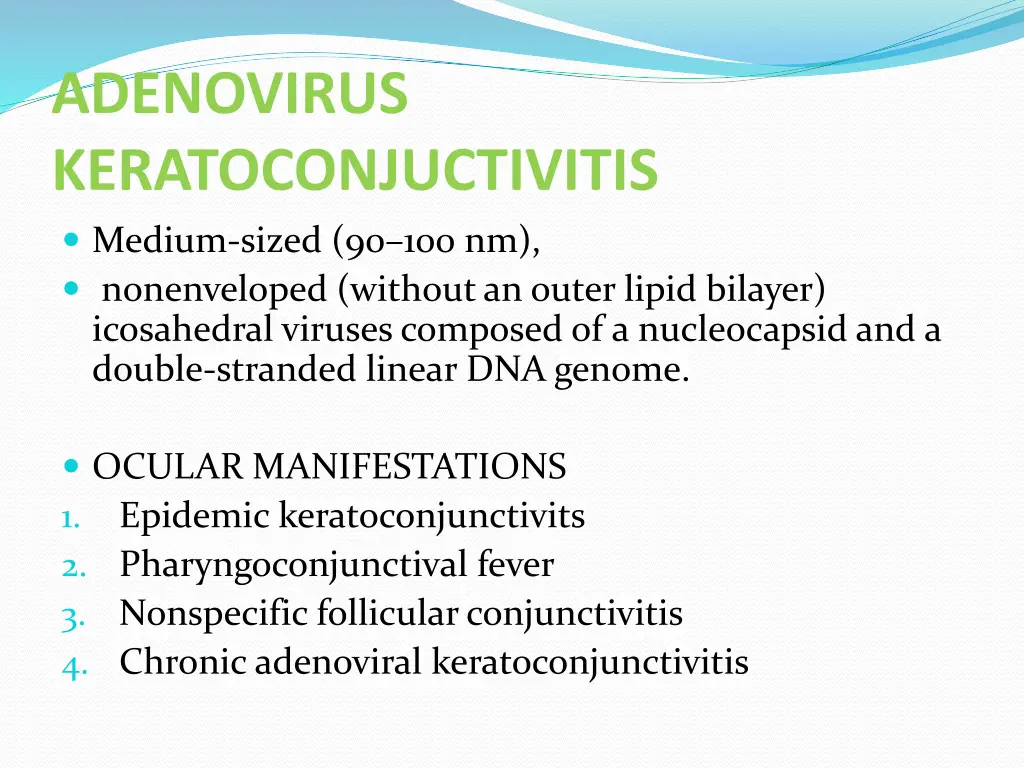 adenovirus keratoconjuctivitis medium sized