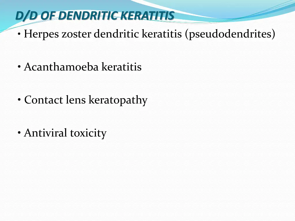 d d of dendritic keratitis