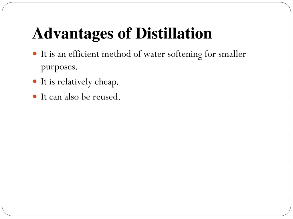 advantages of distillation