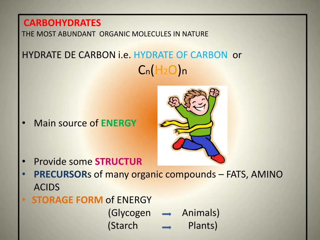 carbohydrates the most abundant organic molecules