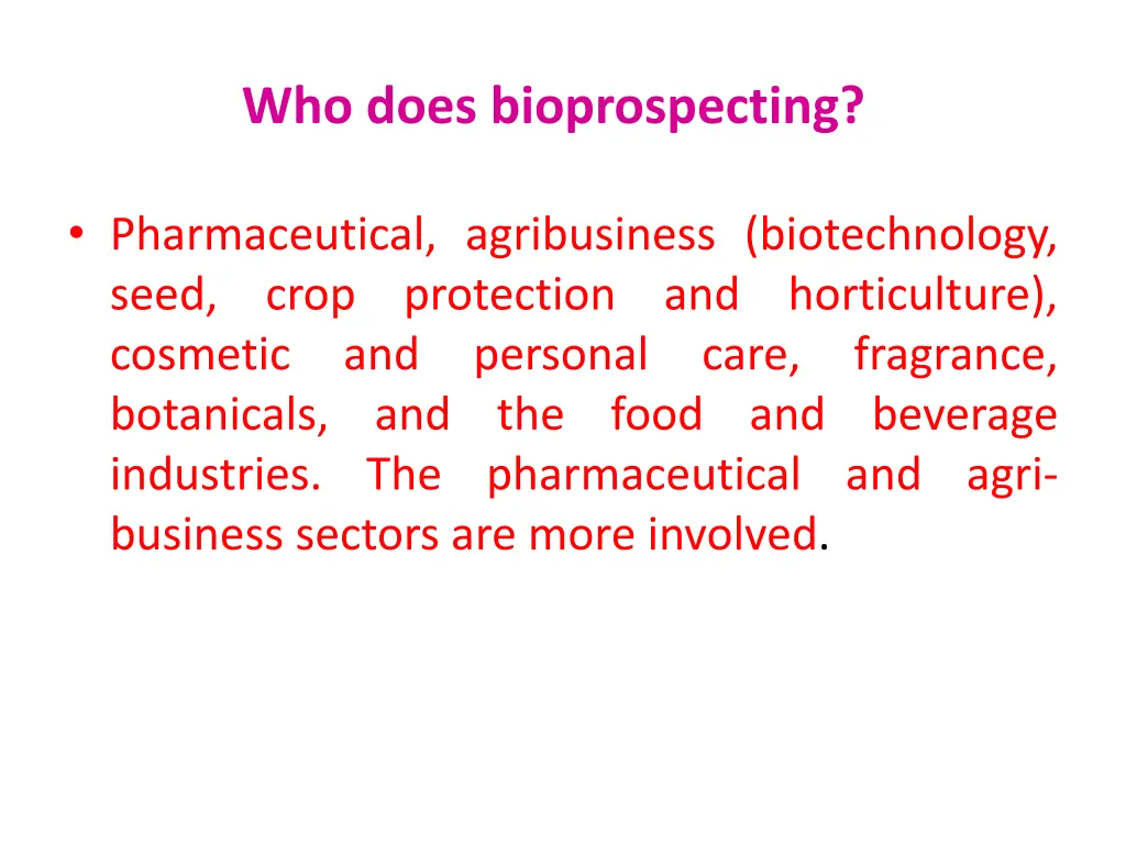 who does bioprospecting