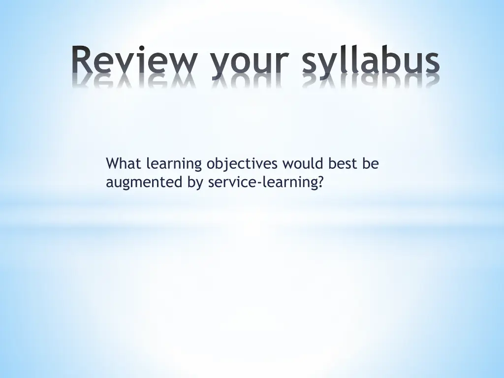 review your syllabus