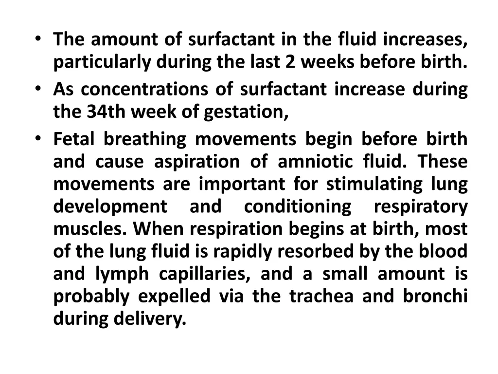 the amount of surfactant in the fluid increases