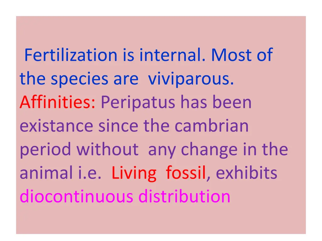 fertilization is internal most of the species