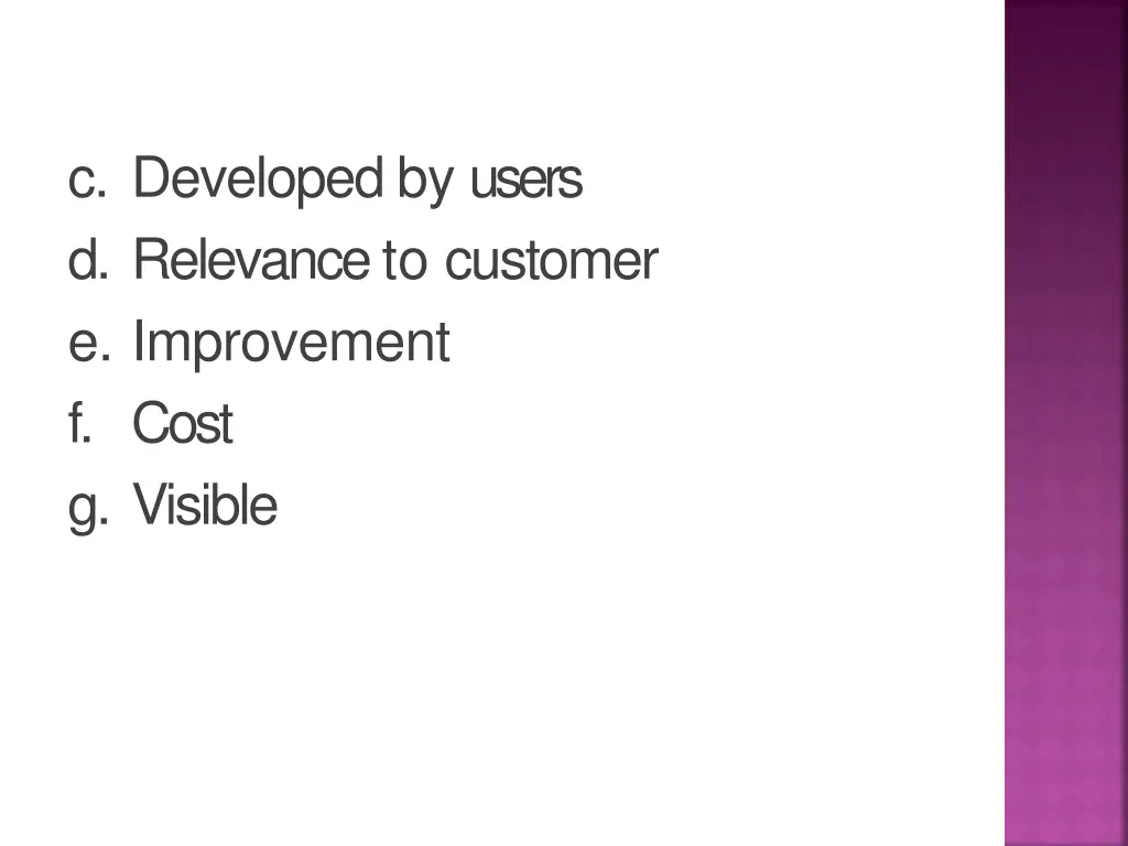 c developed by users d relevance to customer