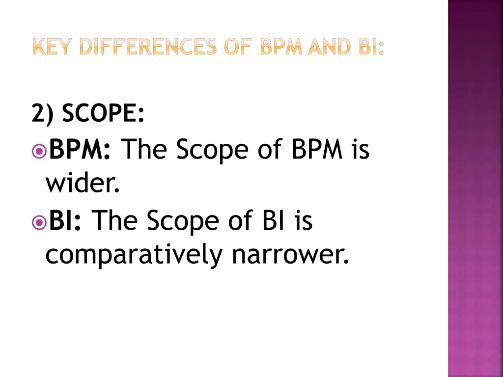 key differences of bpm and bi