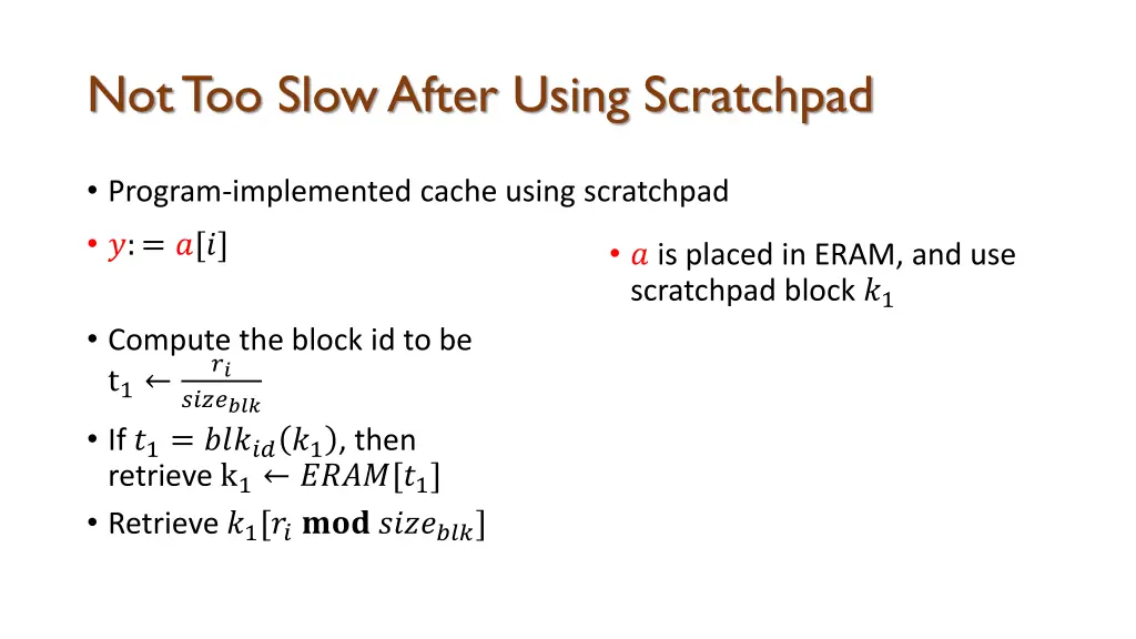 not too slow after using scratchpad